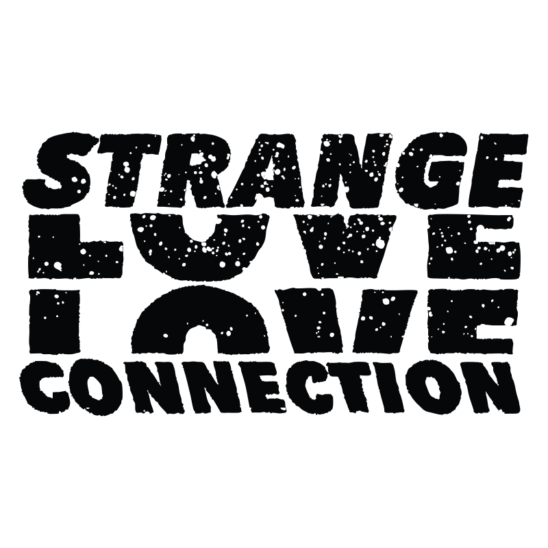 STRANGE LOVE CONNECTION